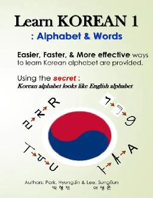 Learn Korean 1: Alphabet & Words: Easy, fun, and effective way to learn Korean alphabet. by Sungeun Lee
