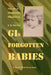 GI's Forgotten Babies by Frankiline Precectel Michaud