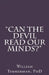 Can the Devil Read Our Minds? by William J. Timmerman Phd
