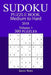 300 Medium to Hard Sudoku Puzzle Book 2018 by James Watts