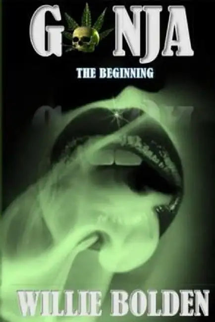Ganja the Beginning by Bolden, Willie