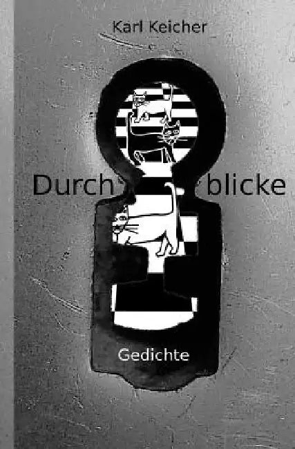 Durchblicke: Gedichte by Keicher, Karl