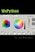 Wxpython: Créez Des Interfaces Graphiques Facilement En Python by Faujanet, Julien