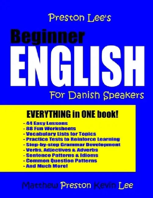 Preston Lee's Beginner English For Danish Speakers by Kevin Lee