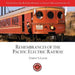 Pacific Electric Railway Historical Society: Remembrances of the Pacific Electric Railway by Jim Bunte