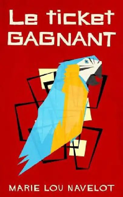 Le ticket gagnant by Navelot, Marie Lou