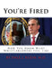 You're Fired: Now You Know What Whistleblowers Feel Like by Dale J. Klein M. D.