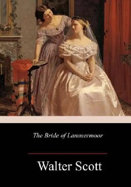The Bride of Lammermoor by Walter Scott