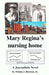 Mary Regina's nursing home -- Academic and Library Edition by William Beerman Sr