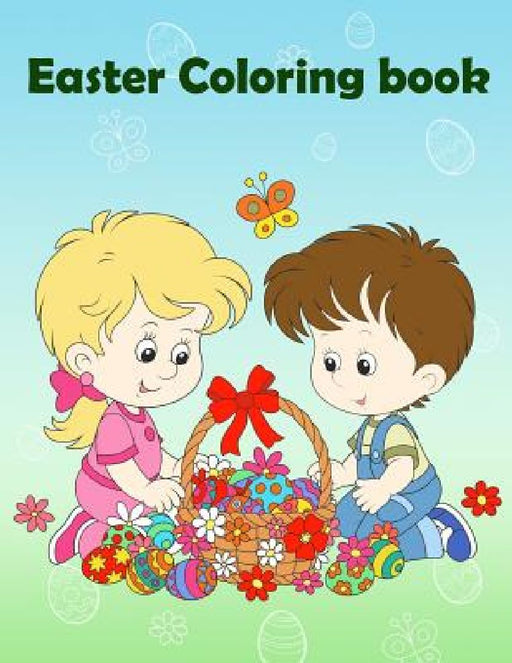 Easter Coloring Book: Easter Coloring Book for Kids, Happy Easter Gift for Kids, Kids Coloring Book with Fun, Easy, and Relaxing Coloring Pages by The Rabbit Publishing