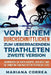 VON EINEM durchschnittlichen ZUM UEBERRAGENDEN TRIATHLETEN ZWEITE VERSION: INSPIRIEREN SIE IHREN KOERPER, Den GEIST UND DIE AMBITION ZUM NAECHSTEN TRI by Correa, Mariana Mariana Correa