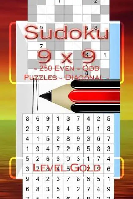 Sudoku 9 X 9 - 250 Even - Odd Puzzles - Diagonal - Level Gold: The Book Sudoku for You - Game, Logic, Mood, Rest and Entertainment by Andrii Pitenko