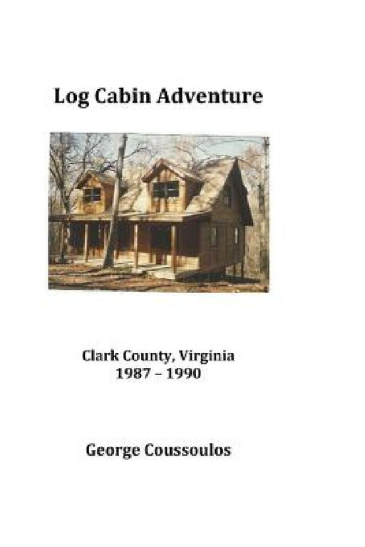 Log Cabin Adventure by George Coussoulos