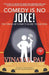 Comedy Is No Joke!: The Stand-up Comic's Guide To Success by Raymond Aaron