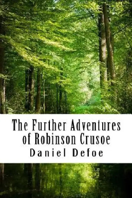 The Further Adventures of Robinson Crusoe by Daniel Defoe