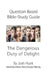 Question-based Bible Study Guide -- The Dangerous Duty of Delight: Good Questions Have Groups Talking by Josh Hunt
