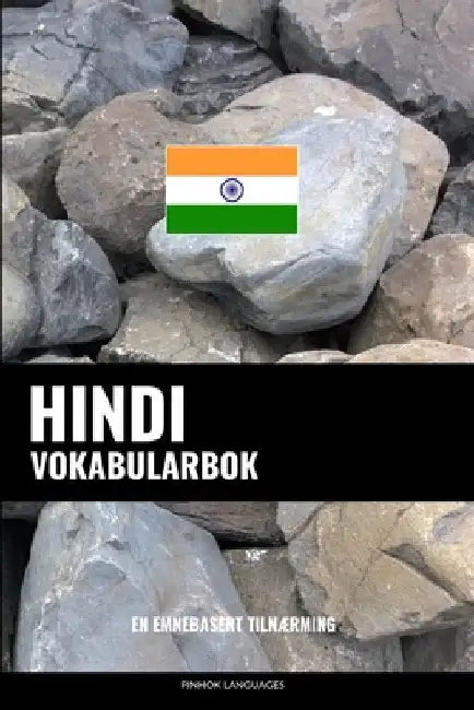 Hindi Vokabularbok: En Emnebasert Tilnærming by Languages, Pinhok