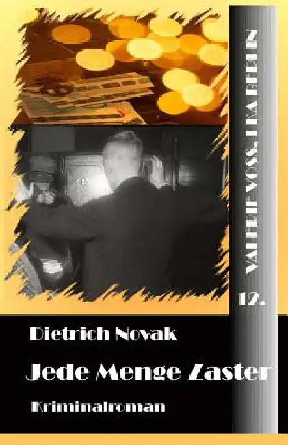 Jede Menge Zaster by Novak, Dietrich