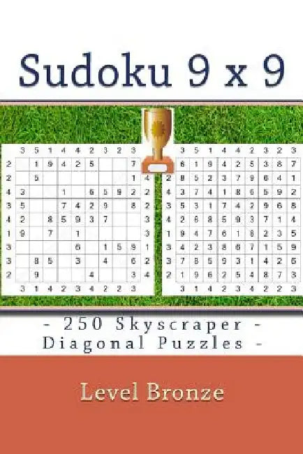 Sudoku 9 X 9 - 250 Skyscraper - Diagonal Puzzles - Level Bronze: Sudoku Puzzle Books Easy by Andrii Pitenko