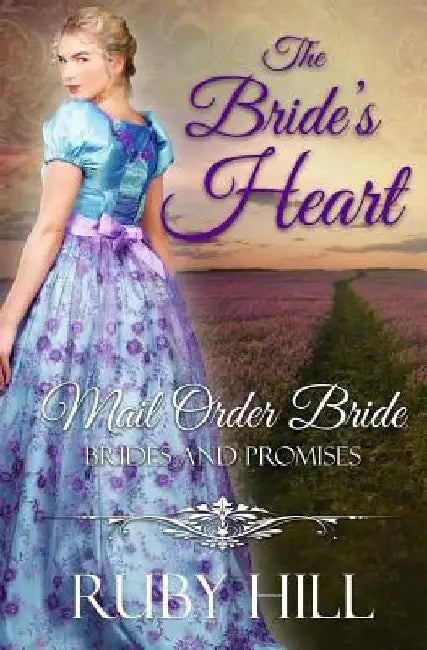 The Bride's Heart: Mail Order Bride by Ruby Hill