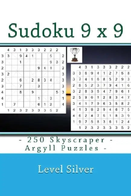 Sudoku 9 x 9 - 250 Skyscraper - Argyll Puzzles - Level Silver: 9 x 9 PITSTOP Vol. 104 I ask to give a review and your advice. by Andrii Pitenko