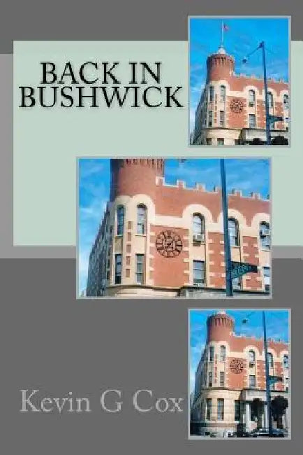 Back in Bushwick by Kevin G. Cox