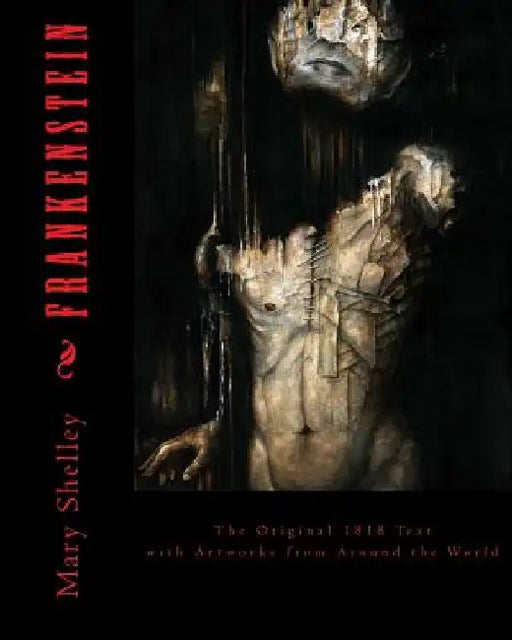Frankenstein: The Original 1818 Text by Artists from Around the World
