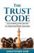 The Trust Code: Uncovering the Secret to Organizational Success by Christopher Diem
