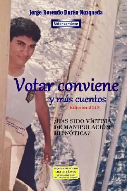 Votar conviene: y mas cuentos by Duran Mozqueda, Jorge Rosendo