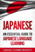 Japanese: An Essential Guide to Japanese Language Learning by Language Learning University