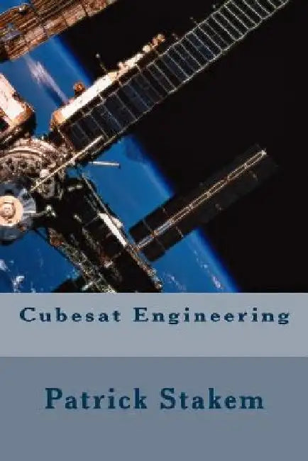 Cubesat Engineering by Patrick Stakem