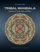 Tribal Mandala: Synergy of Soul, Mind and Body by Almanfaluthi Djaka