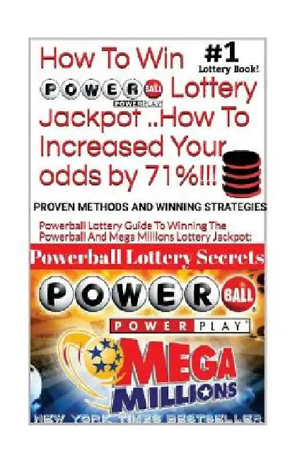 HOW TO WIN POWERBALL LOTTERY JACKPOT ..How TO Increase Your odds by 71%: Proven Methods and Secrets To Winning ... Cash 3, 4, Powerball Lottery, and M by Powerball Money Secrets
