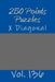 250 Points Puzzles - X Diagonal. Vol. 136: 9x 9 Pitstop. Sudoku Puzzles Like Bronze, Silver and Gold Prizes. by Andrii Pitenko