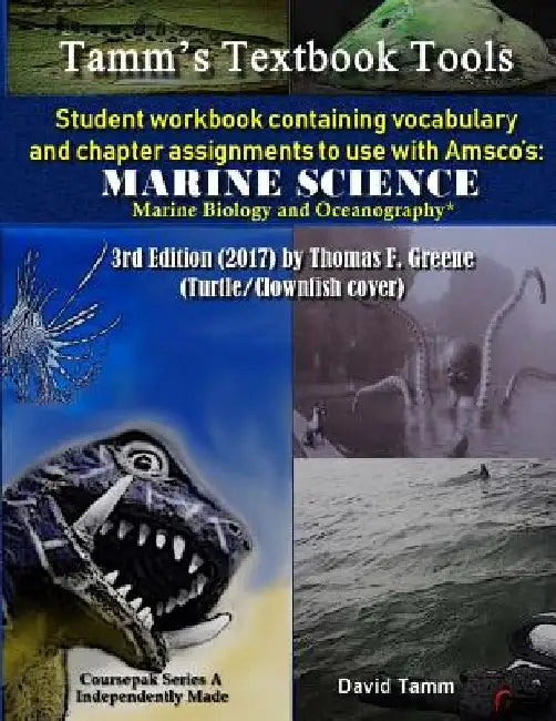Student Workbook for Amsco's Marine Science* 3rd Edition by Thomas F. Greene: Relevant daily vocabulary and chapter assignments by David Tamm