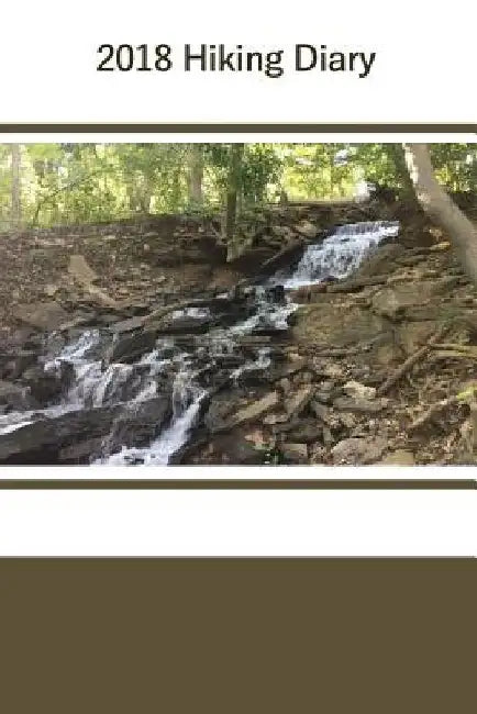 2018 Hiking Diary by Tom Alyea