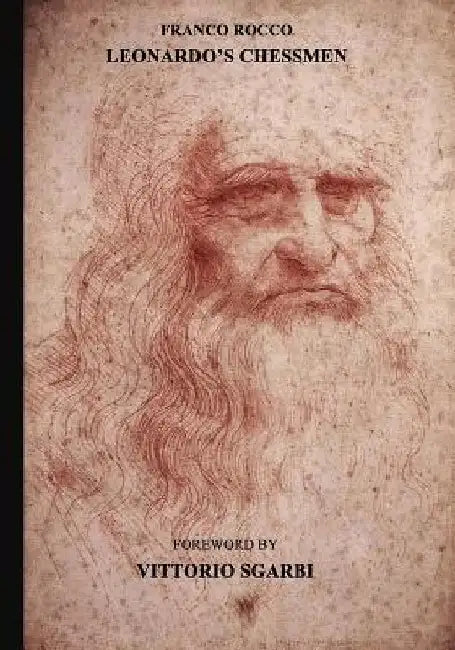 Leonardo's Chessmen: Franco Rocco reveals that 49 of the 96 pages of the manuscript on the game of chess by famed renaissance mathematician by Franco Rocco