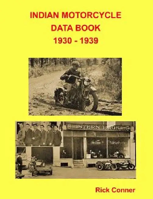 Indian Motorcycle Data Book 1930 - 1939 by Rick Conner