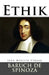 Ethik by Spinoza, Benedictus de
