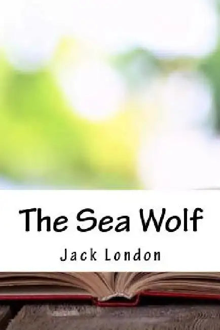 The Sea Wolf by Jack London