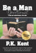 Be a Man, Devotional: A 365 Day Devotional for Men by Thomas Nelson