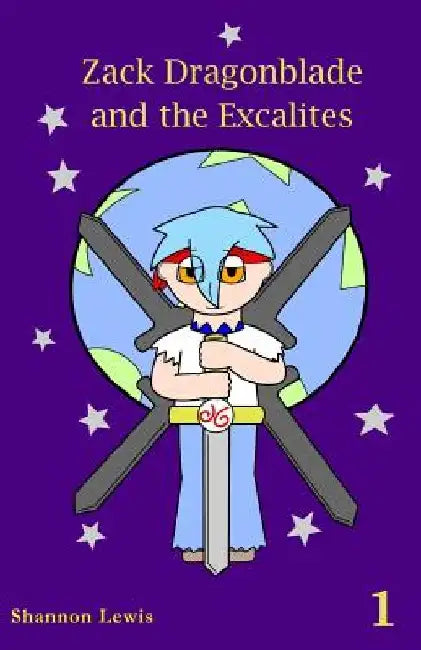 Zack Dragonblade and the Excalites by Shannon E. Lewis