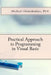 Practical Approach to Programming in Visual Basic by Michael S. Okundamiya