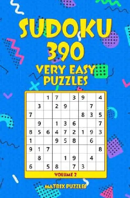 SUDOKU 390 Very Easy Puzzles by Matrix Puzzles