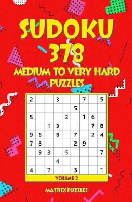 SUDOKU 378 Medium to Very Hard Puzzles by Matrix Puzzles