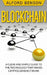 Blockchain: A clear and simple guide to the technology that makes cryptocurrency work by Alford Benson