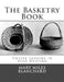 The Basketry Book: Twelve Lessons in Reed Weaving by Roger Chambers