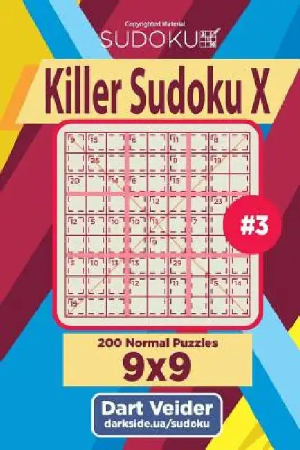 Killer Sudoku X - 200 Normal Puzzles 9x9 (Volume 3) by Dart Veider
