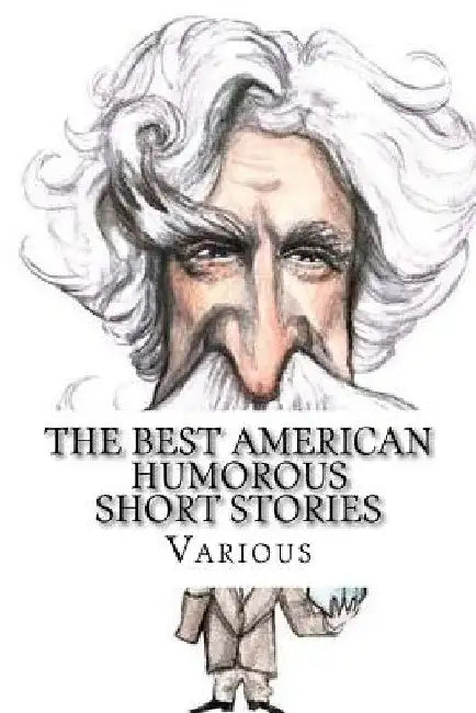 The Best American Humorous Short Stories by Richard Malcolm Johnston