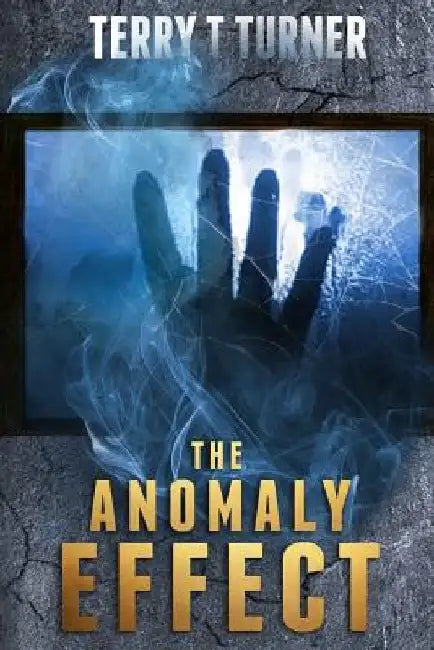 The Anomaly Effect by Terry T. Turner